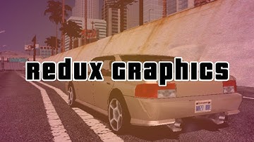 REDUX GRAPHICS | ModPack For GTA SA Android | Support All OS