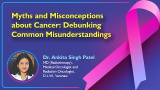 Myths and Misconceptions about Cancer: Debunking Common Misunderstandings