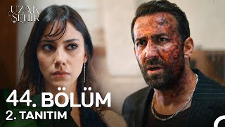 Uzak Şehir 44. 2. Fragmanı