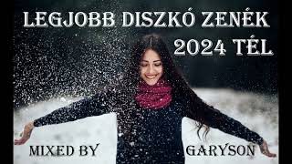Legjobb Diszkó Zenék 2023/2024 Tél | Mixed by: GarySon 🎧