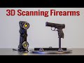 3D Scanning Firearms - Handguns, AR's, Rifles for Holsters, Grips, Clips & Accessories
