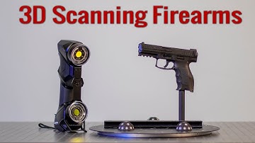 3D Scanning Firearms - Handguns, AR