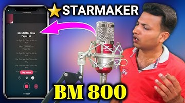 Sing On Starmaker With BM 800 Mic (Audio Quality Test) Best Mic For Starmaker Singing | Starmaker