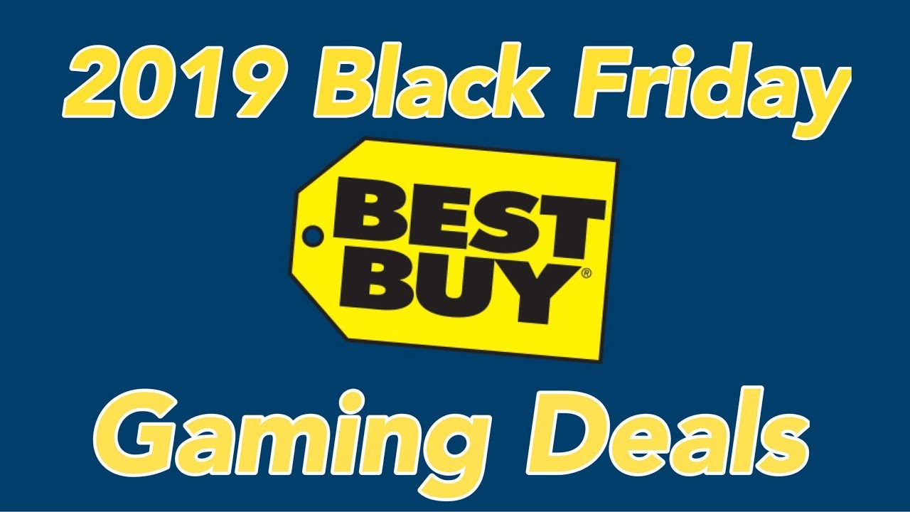 2019 Best Buy Black Friday Gaming Deals!!! YouTube