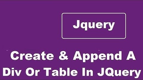 Create And Append Div or Table Using Jquery - Any Form Element