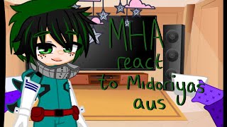 mha react to Midoriyas aus/gacha club