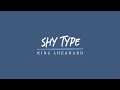 King Lheanard - SHY TYPE (Lyric Video)