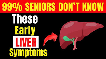10 Early Liver Symptoms You Should Never Ignore