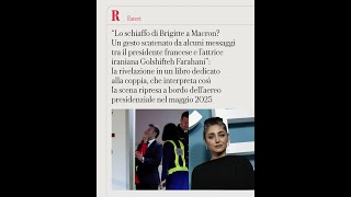 La verità sullo schiaffo: “Brigitte colpì Macron per l’attrice iraniana”