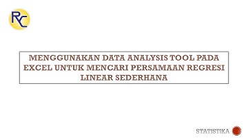 Mencari Persamaan Regresi Linear Sederhana Menggunakan Data Analysis Tool