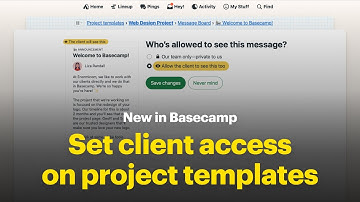 New in Basecamp: Set client access on templates
