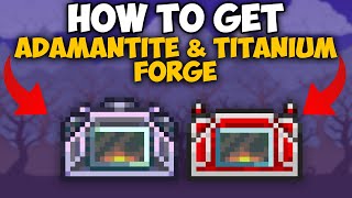 Terraria How To Get Adamantite Titanium Forge Adamantite Titanium Forge 1 4 4 9