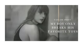 Taylor Swift - My Boy Only Breaks His Favorite Toys (Lyric Video) chords