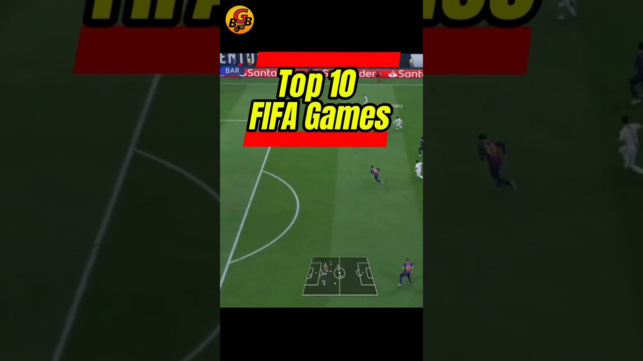 Top 10 FIFA Games