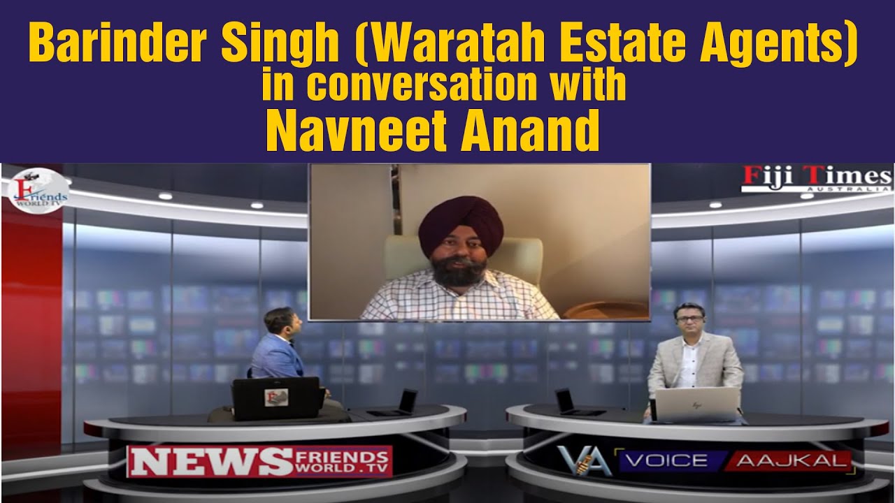 Barinder Singh (Waratah Estate Agent- Sydney) in conversation with ...