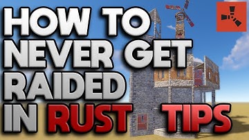 HOW TO NEVER GET RAIDED IN RUST TIPS