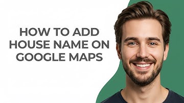 How To Add House Name On Google Maps - GUIDE!