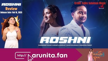 Song Review - Roshni by Arunita Kanjilal & Pawandeep Rajan |Salim Sulaiman|Shraddha Pandit, Keshav A