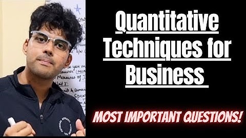 Quantitative Techniques for Business Important Questions