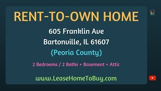 Peoria Illinois Rent To Own Home | 605 Franklin Ave, Bartonville IL 61607 | Rent To Buy Property