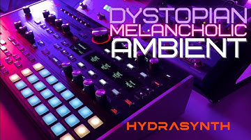 Dark Melancholic Dystopian Ambient | Love in a Dying World | Hydrasynth & Microcosm & NightSky