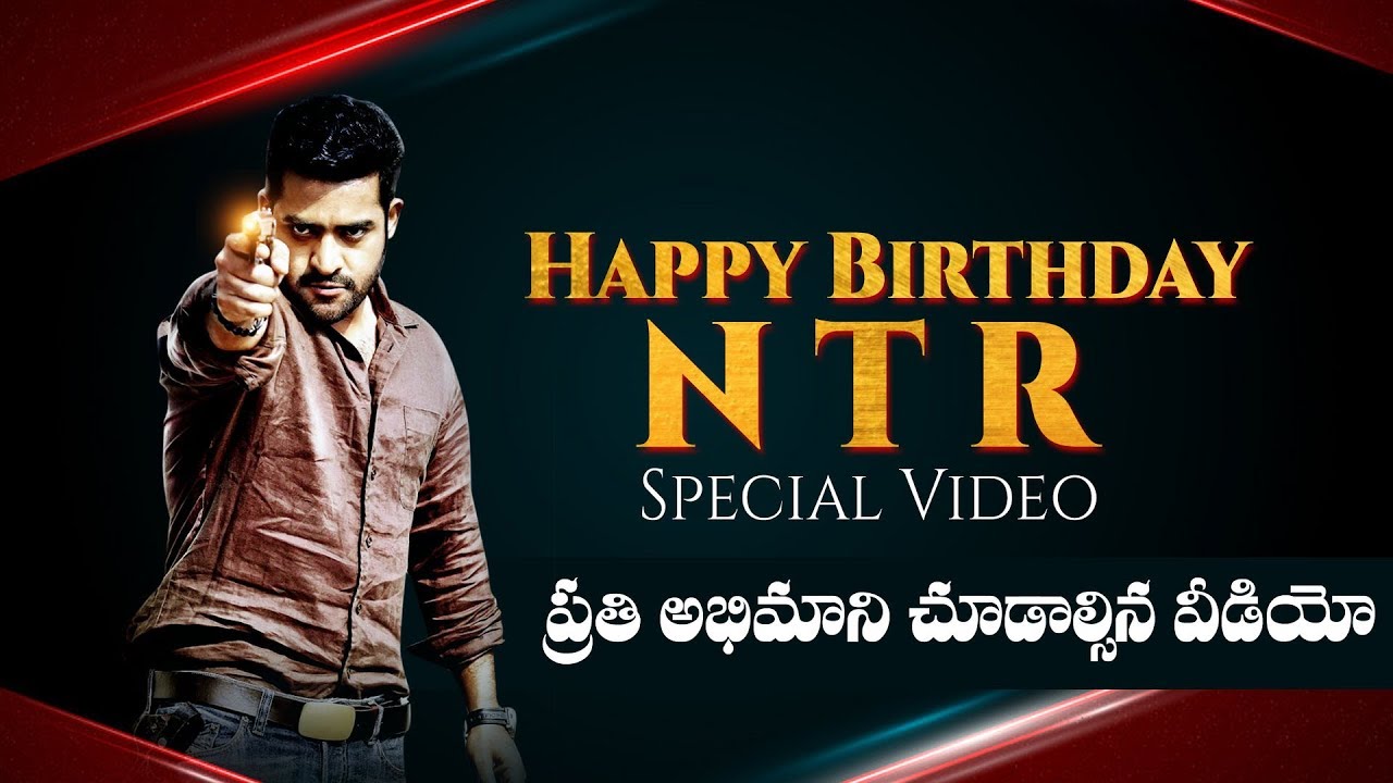 Jr NTR Birthday Special Video HappyBirthdayNTR jrNtr