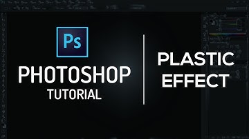 Plastic Effect | Adobe Photoshop Tutorial
