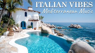 ๐ฎ๐น Italian Vibes & Mediterranean Music ๐ถ Serene Waves & Calm Mediterranean Dreams Music ๐๐๏ธ