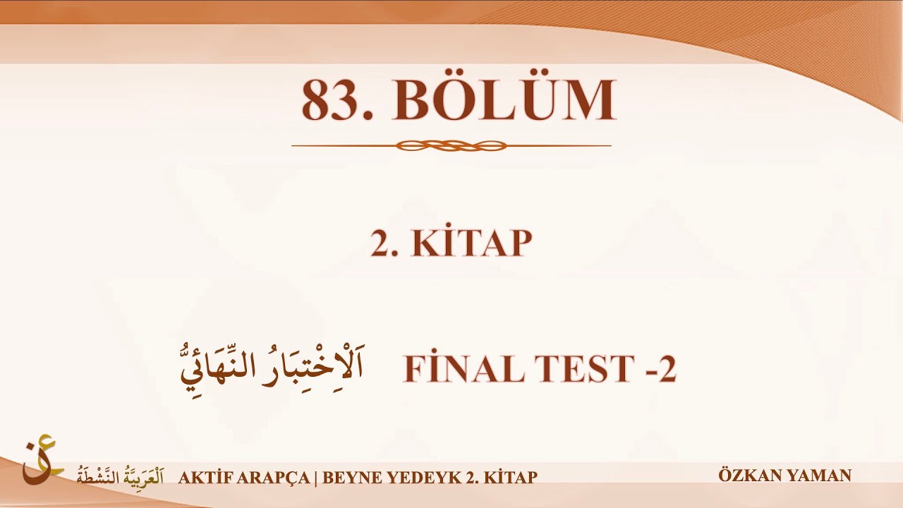 AKTİF ARAPÇA 83 - BEYNE YEDEYK 2.CİLT - FİNAL TEST -2