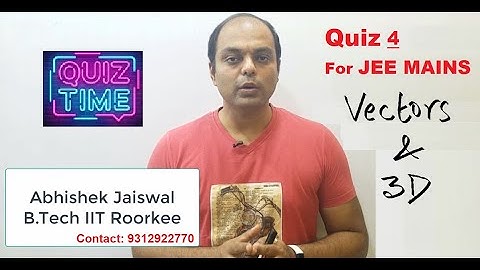 LIVE QUIZ 4 | For JEE MAINS | Mixed Questions from Vectors and 3D | By Abhishek Jaiswal
