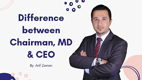 Difference between Chairman, MD and CEO - DayDayNews