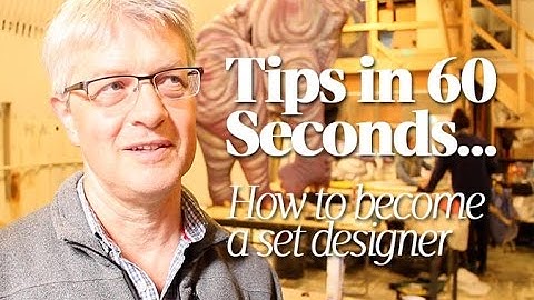 Tips in 60 seconds... How to get into set design