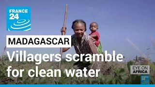 Villagers scramble for clean water in drought-hit Southern Madagascar • FRANCE 24 English