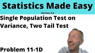 Statistics Module 11 V2 - Single Population Variance, Two Tail Test, Problem 11-1D