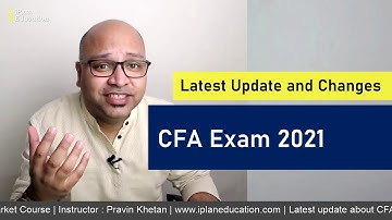 CFA exam updates in 2021 |  CFA 2021 changes | Computer-based testing - CBT | New Registration Dates