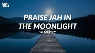 YG Marley - "Praise Jah in the Moonlight" (528Hz)