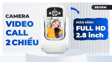 Camera DA8.1 - Camera gọi video call 2 chiều chỉ với 1 chạm