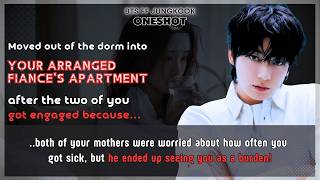 BTS FF Moved into your arranged fiance’s apartment but he was seeing you as a burden! JK FF