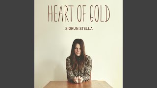 Video thumbnail of "Sigrún Stella - Heart of Gold"