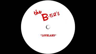 The B 52's - Loveland
