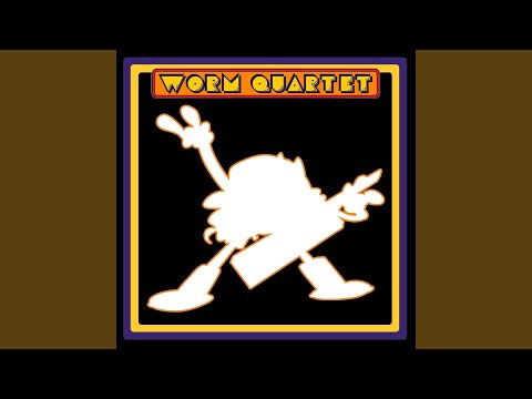 Worm Quartet — I Had Sex with Pac-Man