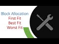 Block Allocation Strategies || First Fit, Best fit, and Worst Fit