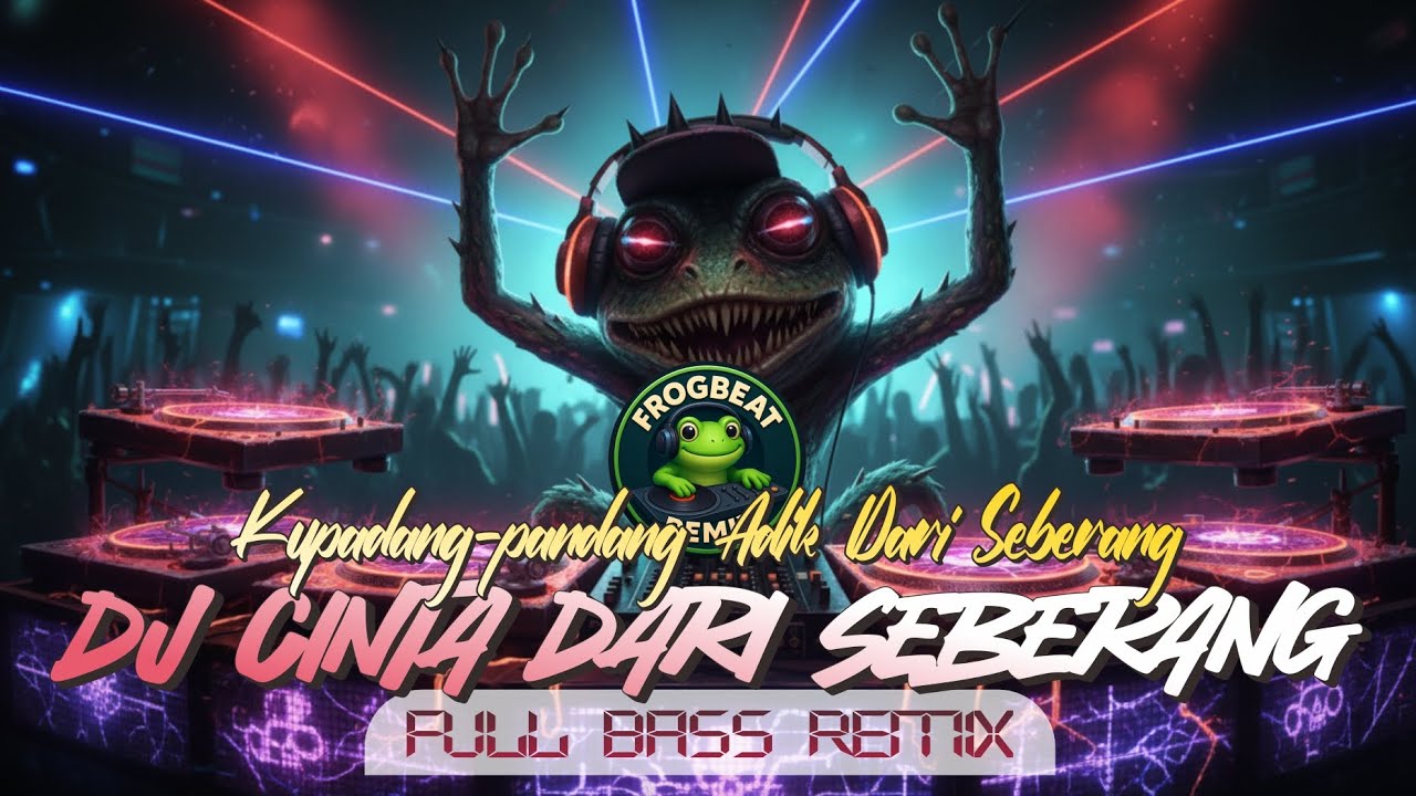 DJ CINTA DARI SEBERANG – ZINIDAN ZIDAN \u0026 YAYA NADILA | FULL BASS VIRAL | FROGBEAT REMIX