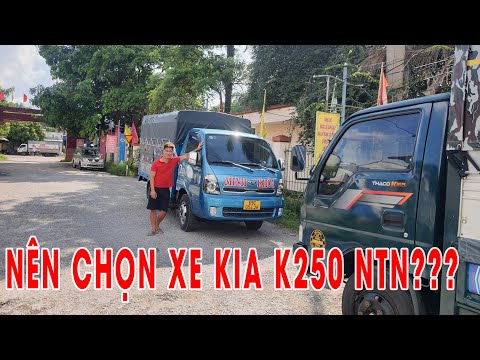 Video Nên mua xe tải KIA K250 máy điện đời mới hay KIA K165... - youtube