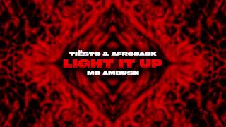 Tiësto & AFROJACK - Light It Up (feat. MC Ambush)