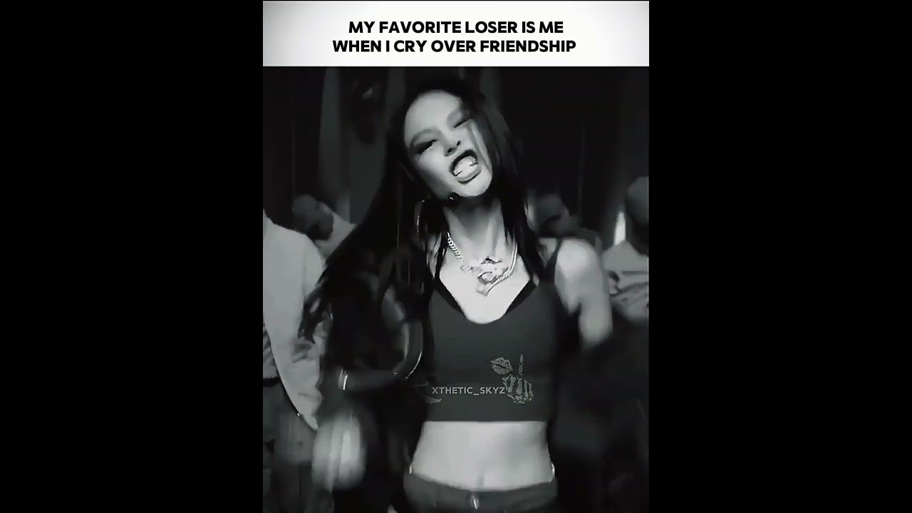 My favorite losers is me 👽 #xtheticskyz #Bts #bangtanboys #blackpink #Jisoo #Rosé #jennie #lisa
