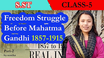 Class 5 sst II Part 2 Freedom Struggle Before mahatma Gandhi 1857 -1915