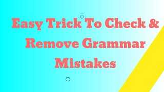 How to check and correct grammar mistakes for free! (online grammar checker) #grammarly #grammarrule