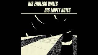 Natives of Nothing - His Endless Walls, His Empty Notes (full EP)