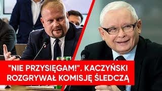 "Nie przysięgam!". Chaos na komisji z Kaczyńskim. Stawiał warunki, naciskał na Zembaczyńskiego